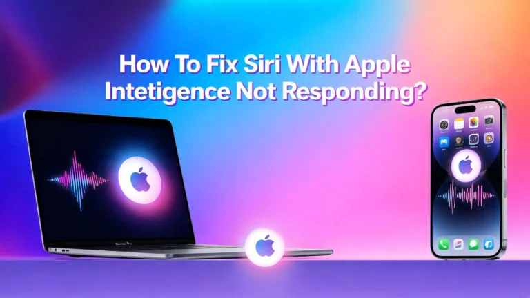 How To Fix Siri With Apple Intelligence Not Responding?
