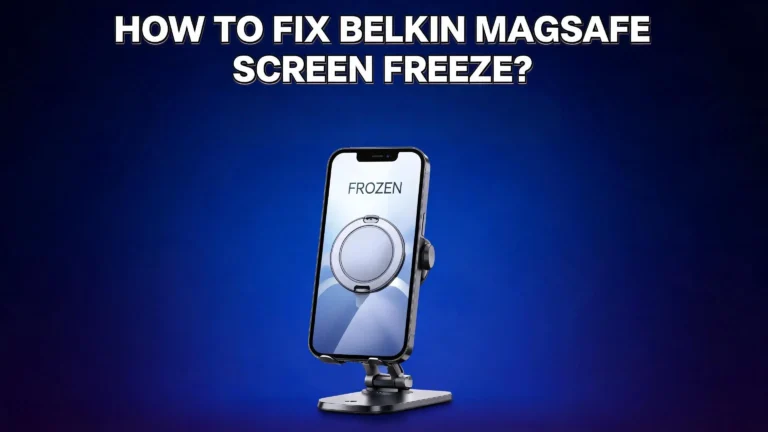 How To Fix Belkin BoostCharge Pro MagSafe Mount Freezing Screen?